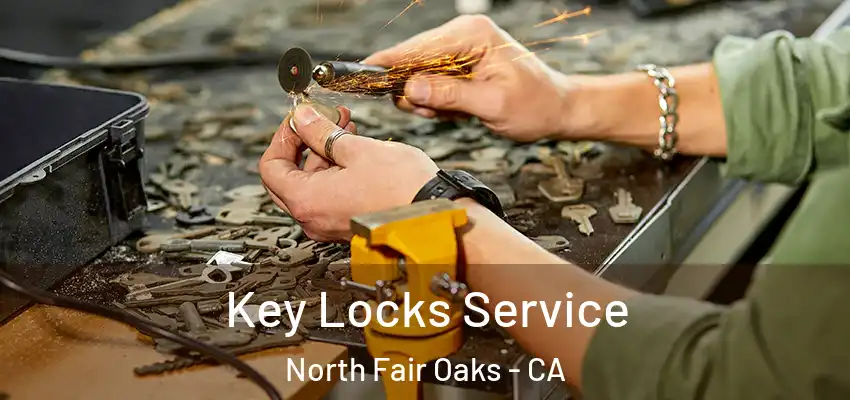  Key Locks Service North Fair Oaks - CA