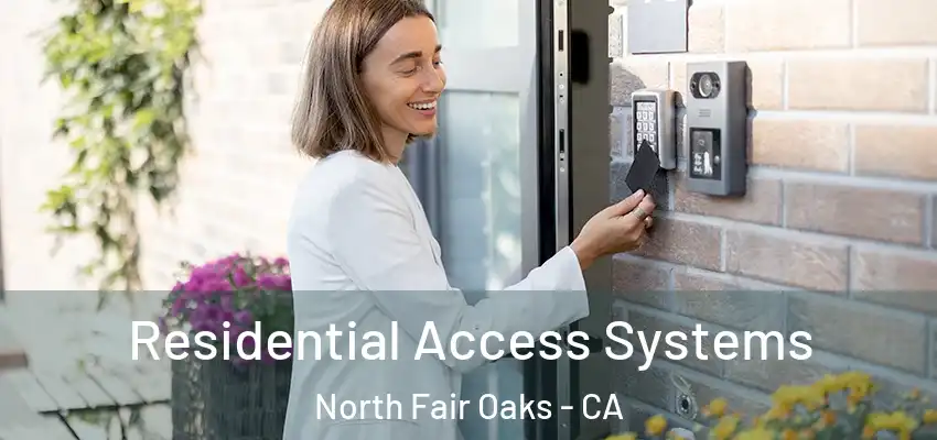  Residential Access Systems North Fair Oaks - CA
