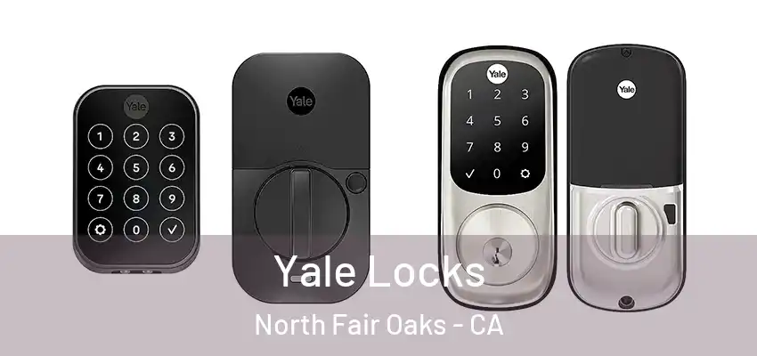  Yale Locks North Fair Oaks - CA